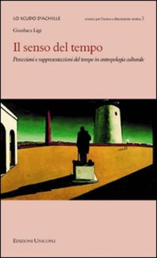 Il Senso Del Tempo Il Valore Di Un Posto Cosenza Il senso del tempo. Percezioni e rappresentazioni del tempo in