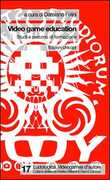 Libro Video game education. Studi e percorsi di formazione