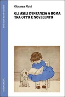 Gli asili dinfanzia a Roma tra Otto e Novecento.pdf
