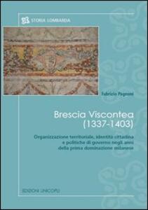 Brescia viscontea (1337-1403). Organizzazione territoriale 