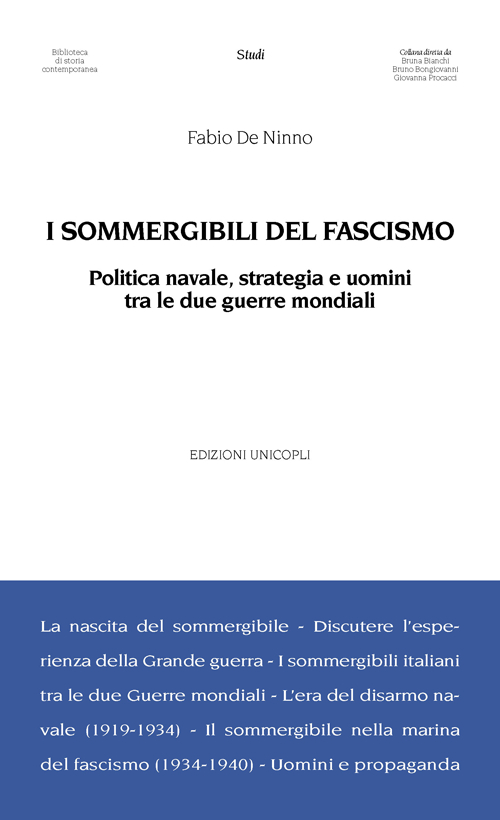 I sommergibili del fascismo. Politica navale, strategia e uomini tra le due guerre mondiali