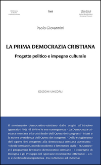 La prima democrazia cristiana. Progetto politico e impegno culturale