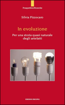 In evoluzione. Per una storia quasi naturale degli artefatti.pdf