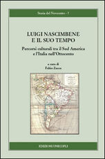 Libro Luigi Nascimbene e il suo tempo. Percorsi culturali tra il Sud America e l'Italia nell'Ottocento