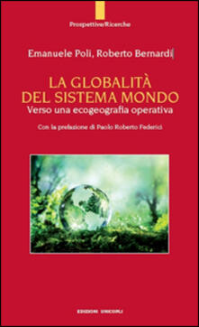 La globalità del sistema mondo. Verso una ecogeografia operativa.pdf