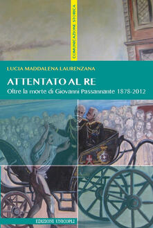 Attentato al re. Oltre la morte di Giovanni Passannante 1878/2012.pdf
