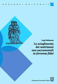 Lo scioglimento del matrimonio non sacramentale in favorem fidei