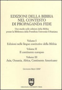 Edizioni della Bibbia nel contesto di Propaganda Fide. Uno studio sulle edizioni della Bibbia presso la Biblioteca della Pontificia Università Urbaniana