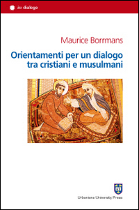 Orientamenti per un dialogo tra cristiani e musulmani