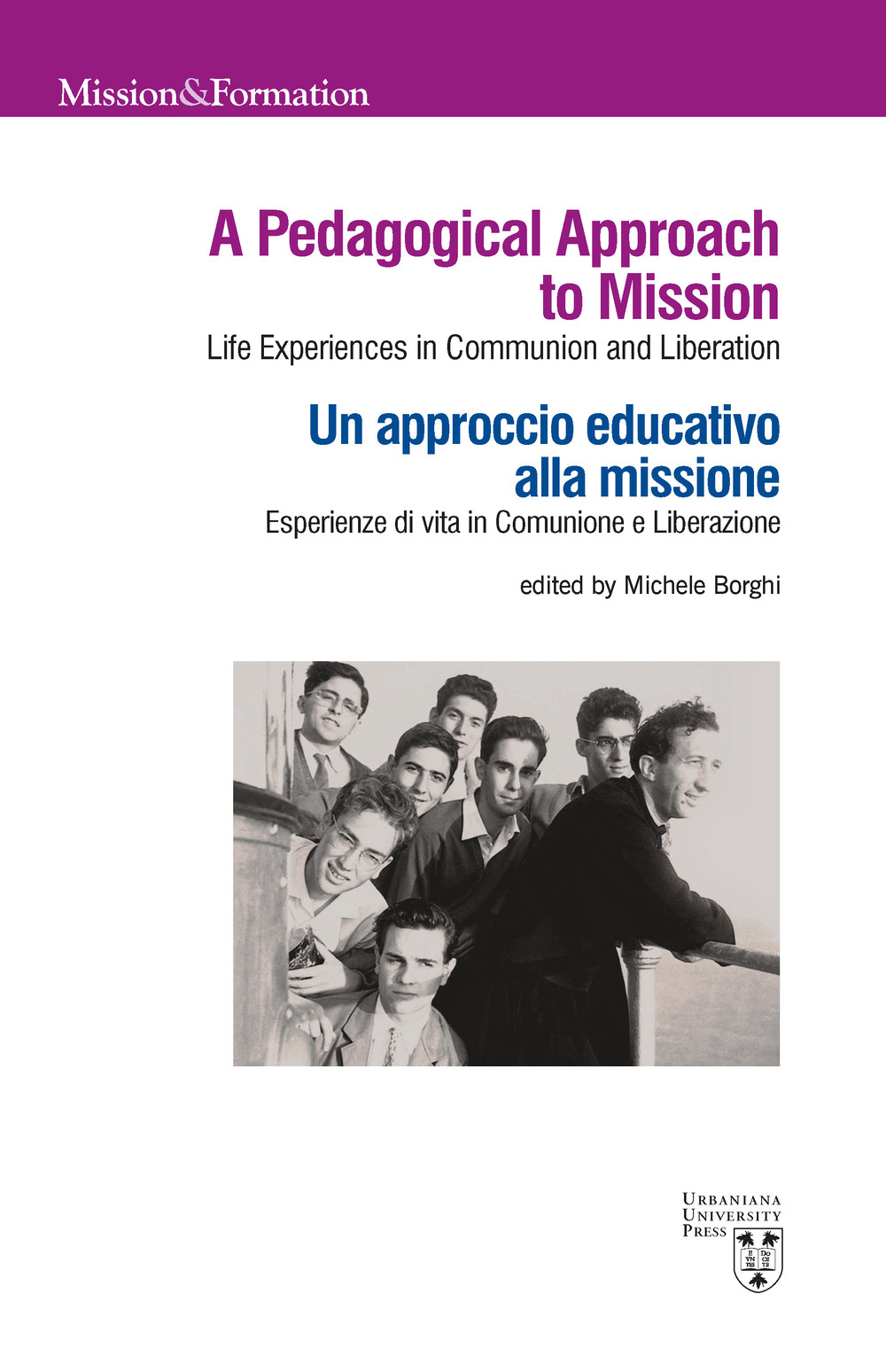 Image of A pedagogical approach to mission. Life experiences in Communion and Liberation-Un approccio educativo alla missione. Esperienze di vita in Comunione e Liberazione. Ediz. bilingue