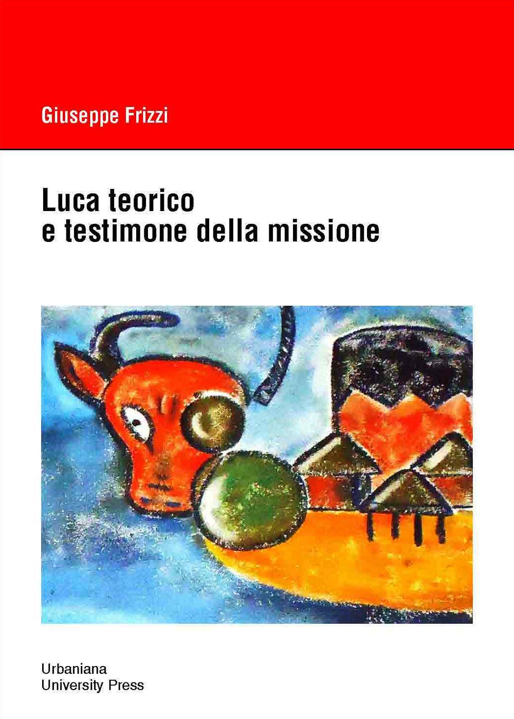 Luca teorico e testimone della missione