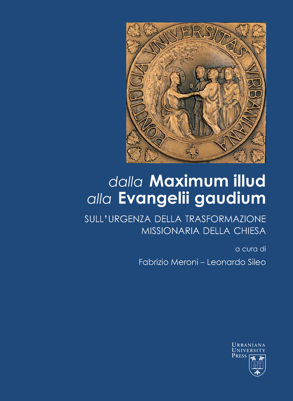 Image of Dalla Maximum Illud alla Evangelii Gaudium. Sull'urgenza della trasformazione missionaria della Chiesa
