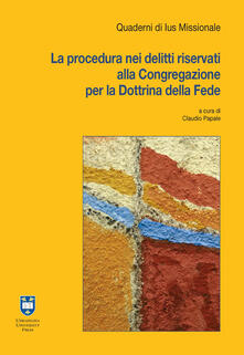 La procedura nei delitti riservati alla Congregazione per la Dottrina della Fede.pdf