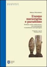 Libro L' uomo meraviglia e paradosso. Trattato sulla Costituzione, con-centrazione e condizione antropologica Sabino Palumbieri
