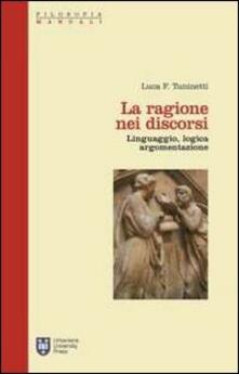 La ragione nei discorsi. Linguaggio, logica, argomentazione.pdf