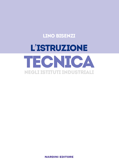 L' istruzione tecnica negli istituti industriali