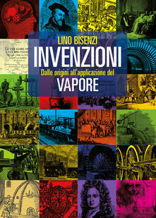 Invenzioni dalle origini allapplicazione del vapore.pdf