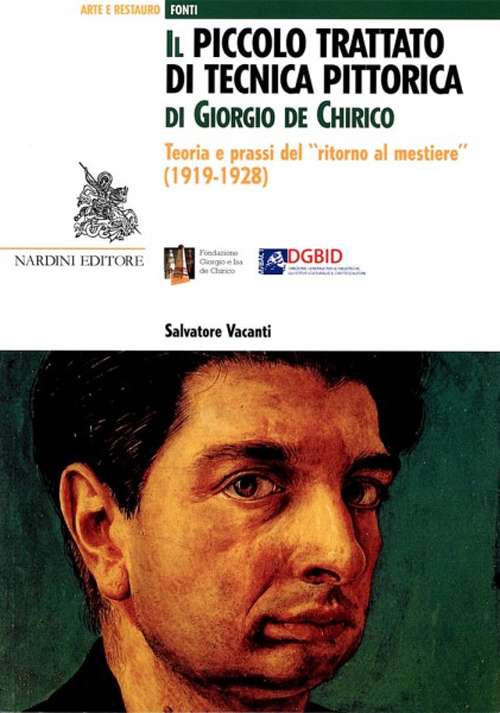 Il Piccolo trattato di tecnica pittorica di Giorgio de Chirico. Teoria e prassi del «ritorno al mestiere» (1919-1928)