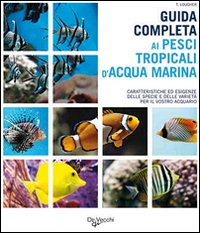 Guida completa ai pesci tropicali d'acqua marina