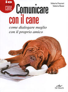 Comunicare con il cane. Come dialogare meglio con il proprio amico.pdf