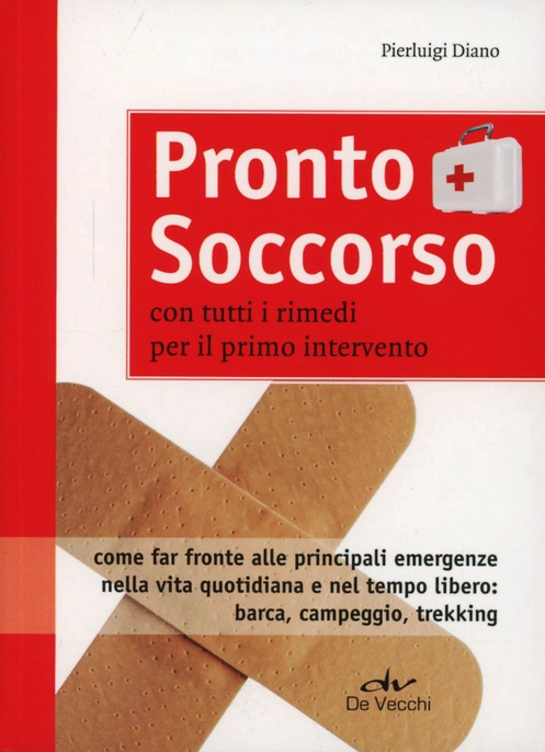 Pronto soccorso. Con tutti i rimedi per il primo intervento