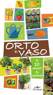 Orto in vaso in 10 minuti al giorno.pdf