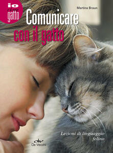 Comunicare con il gatto. Lezioni di linguaggio felino.pdf