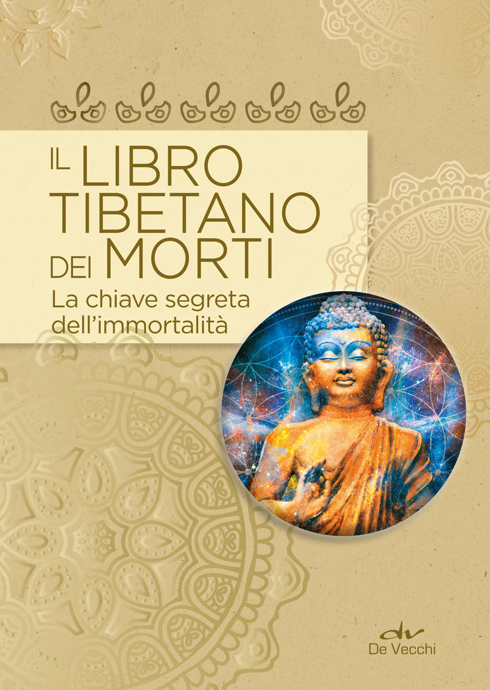 Image of Il libro tibetano dei morti. La chiave segreta dell'immortalità