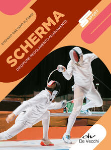 Scherma. Discipline, regolamento, allenamento.pdf