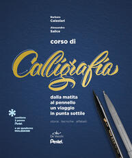Libro Corso di calligrafia. Dalla matita al pennello. Un viaggio in punta sottile. Con gadget Barbara Calzolari Alessandro Salice