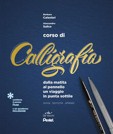 Corso di calligrafia. Dalla matita al pennello. Un viaggio in punta sottile. Con gadget.pdf