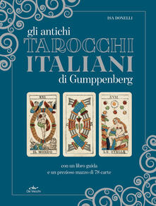 Antichi tarocchi italiani di Gumppenberg. Con 78 Carte.pdf