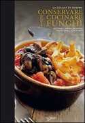 Libro Conservare e cucinare i funghi
