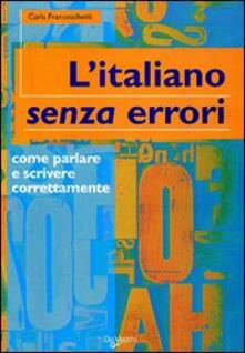 L italiano senza errori. Litaliano corretto scritto e parlato.pdf