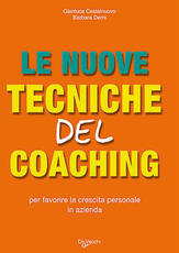 Libro Le nuove tecniche del coaching. Per favorire la crescita personale in azienda Gianluca Castelnuovo Barbara Demi