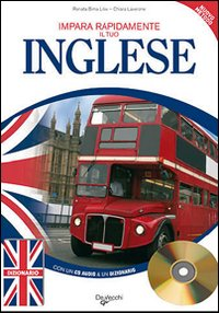 Impara rapidamente il tuo inglese. Nuovo metodo. Con un dizionario delle parole più usate. Con CD Audio