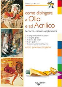 Come dipingere a olio e ad acrilico