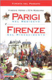Copertina  Viaggio verso l'Età Moderna : Parigi nel Medioevo e Firenze nel Rinascimento