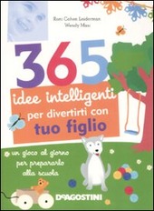 Copertina  365 idee intelligenti per divertirti con tuo figlio