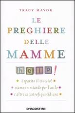 Libro Le preghiere delle mamme Tracy Mayor