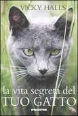 Libro La vita segreta del tuo gatto Vicky Halls
