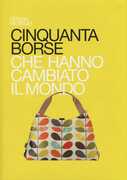 Libro Cinquanta borse che hanno cambiato il mondo. Ediz. illustrata Robert Anderson