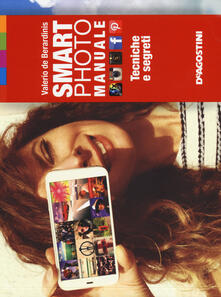 Smartphoto. Manuale. Tecniche e segreti. Ediz. illustrata.pdf
