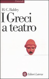 Copertina  I greci a teatro : spettacolo e forme della tragedia