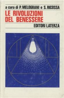 Le rivoluzioni del benessere. Sviluppo economico e società.pdf
