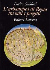 Libro L' urbanistica di Roma tra miti e progetti Enrico Guidoni