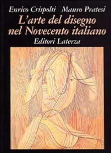 L arte del disegno nel Novecento italiano.pdf