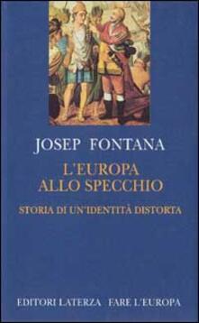 L Europa allo specchio. Storia di una identità distorta.pdf