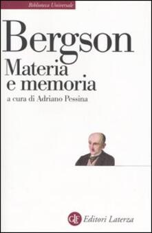 Materia e memoria. Saggio sulla relazione tra il corpo e lo spirito.pdf