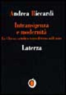 Intransigenza e modernità. La Chiesa cattolica verso il terzo millennio.pdf